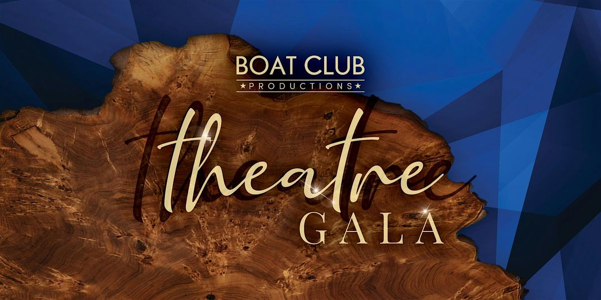 Boat Club Productions Theatre Gala