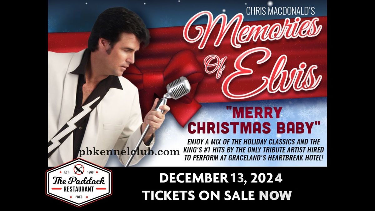 Memories of Elvis "Merry Christmas Baby" Dinner Show with Chris MacDonald