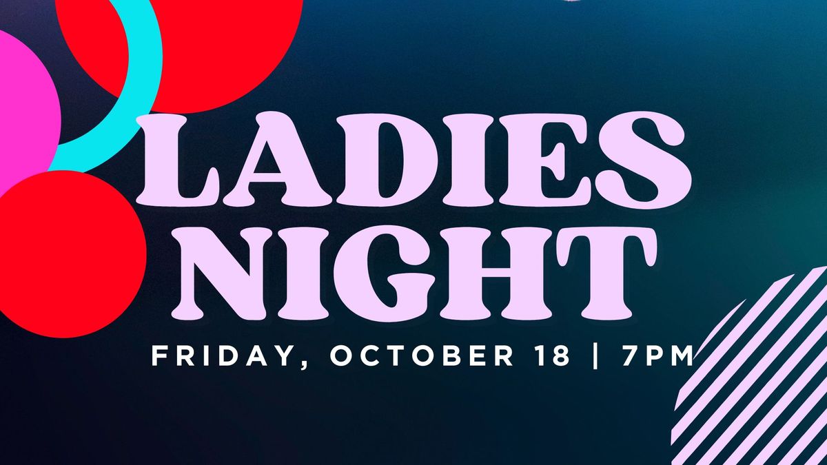 Ladies Night | Be The Light