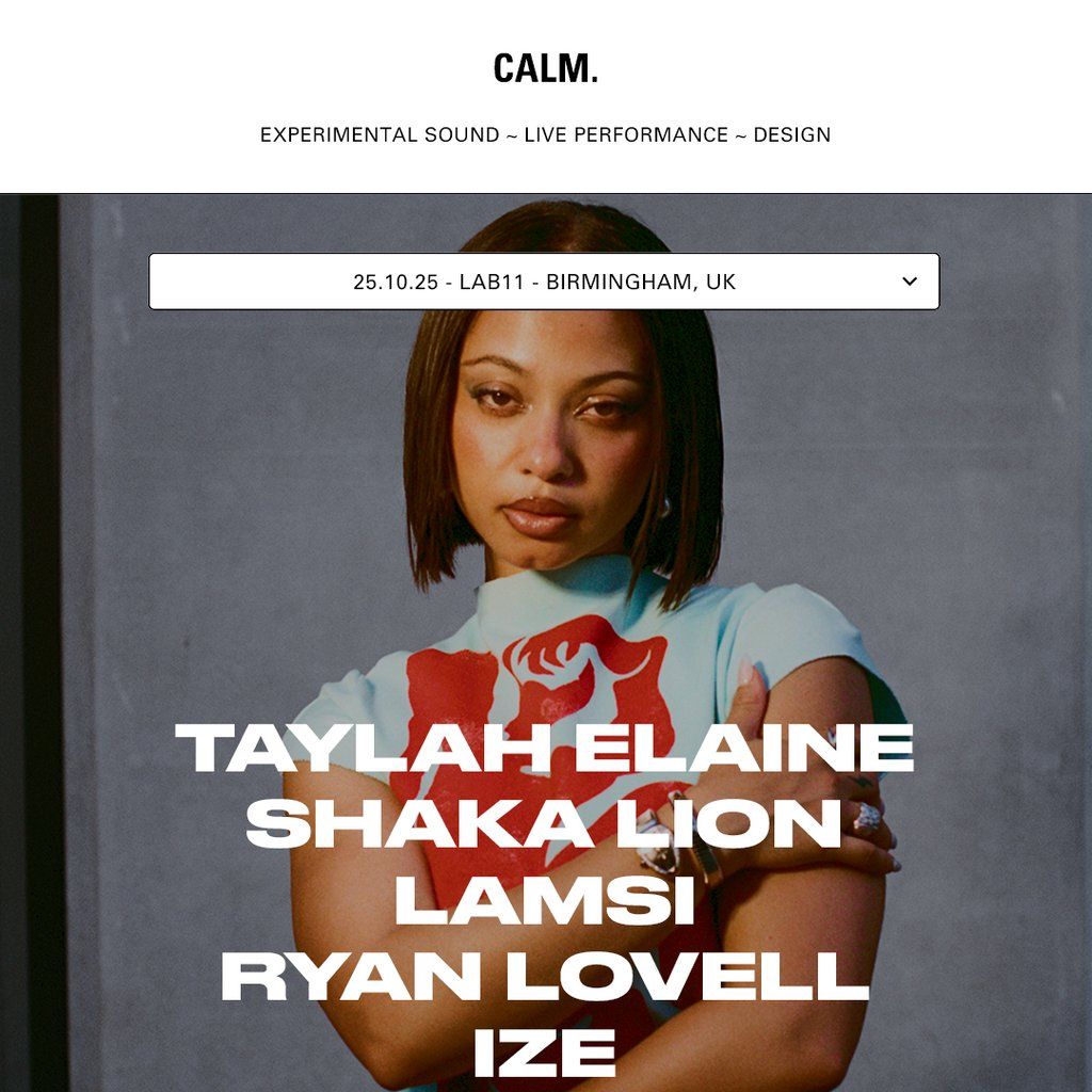 CALM. presents Taylah Elaine + Very Special Guests