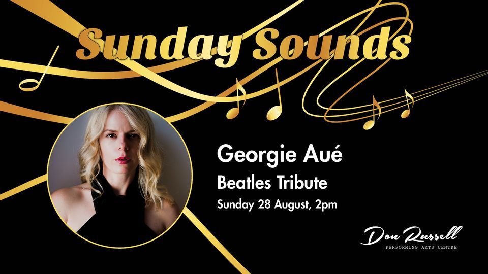 Sunday Sounds - Georgie Aue - Beatles Tribute