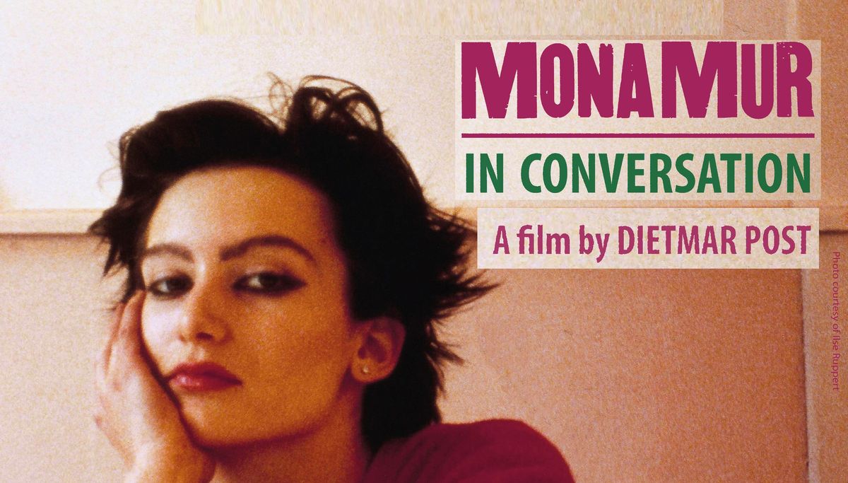 MONA MUR IN CONVERSATION (Berlin Film premiere) + MONA MUR \u2013 Les Chansons Brutales