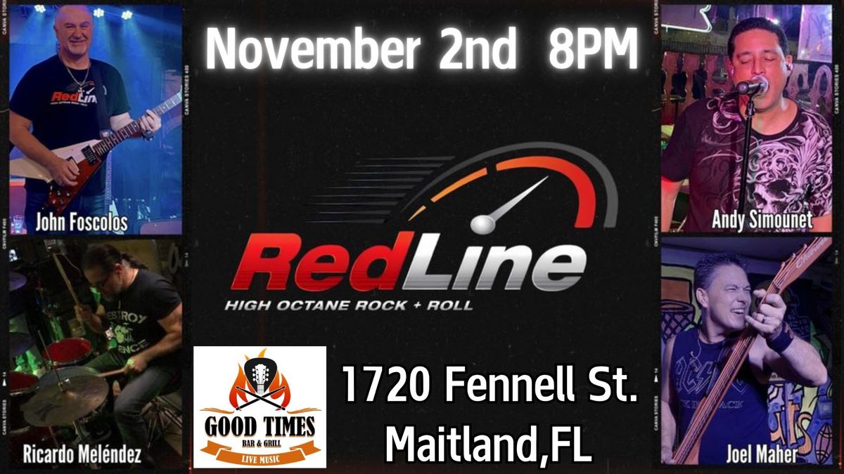 Redline returns to Good Times!!