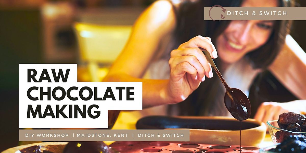 Raw Chocolate Making - DIY Workshop, Maidstone, Kent