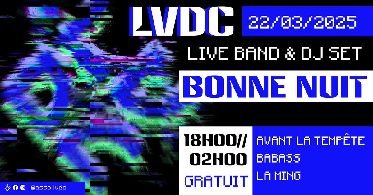 LVDC | Live Band & DJ Set - Bonne nuit & Babass, Laming, Avant la temp\u00eate