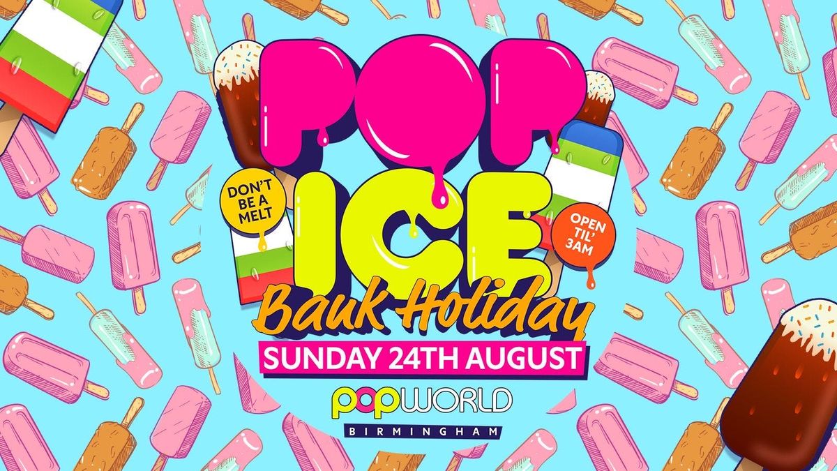\ud83e\uddcaPOP ICE BANK HOLIDAY SUNDAY 24-08-25