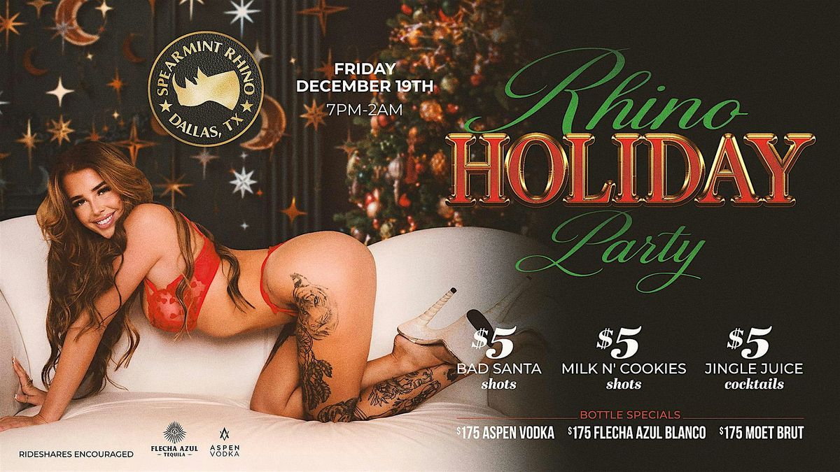 Rhino Holiday Party @ Spearmint Rhino Dallas