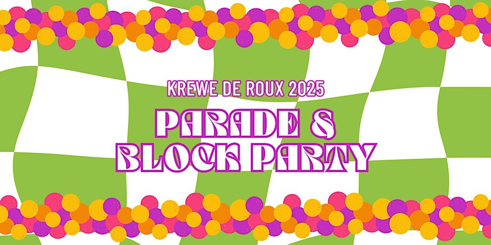 Krewe De Roux Block Party: VIP Tickets