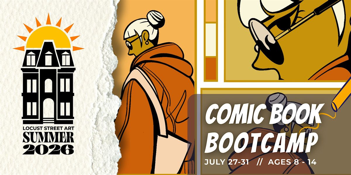 Comic Book Bootcamp (Ages 8-14) at Locust Street Art