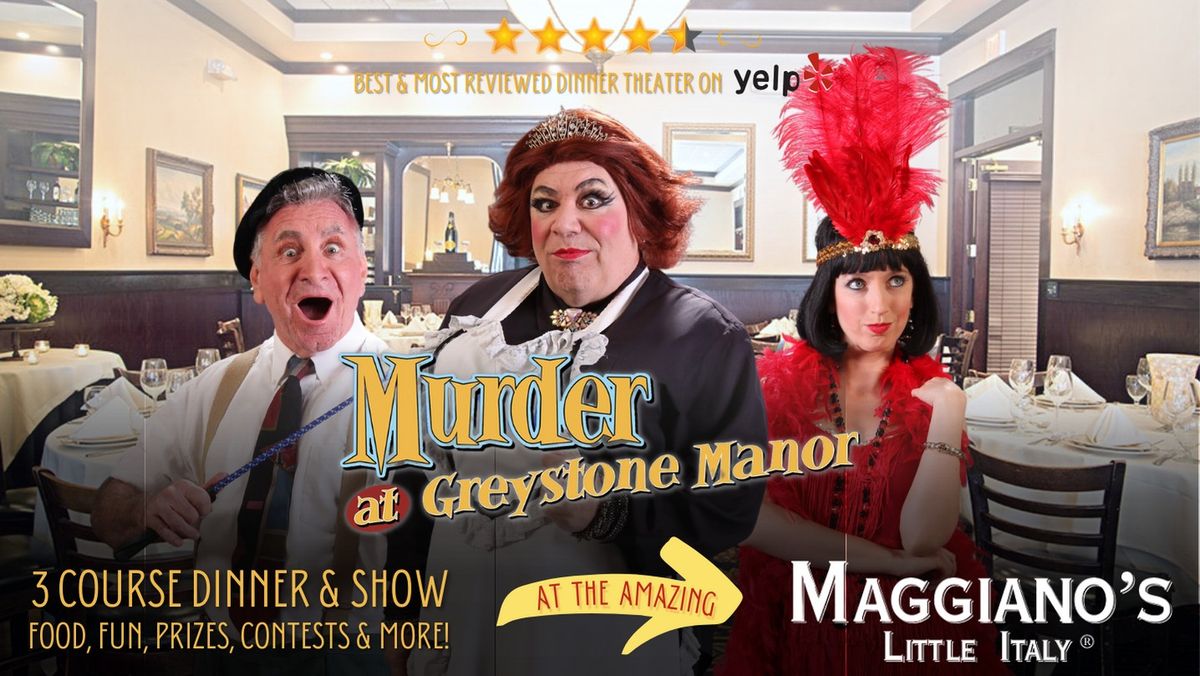 Murder at Greystone Manor - Mystery Dinner Theater, Maggiano's ...