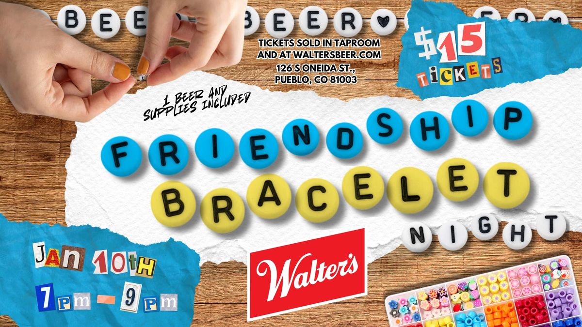 Friendship Bracelet Night at Walter's