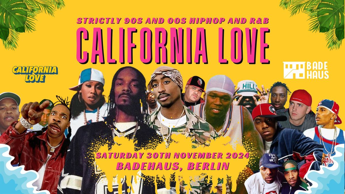 California Love - 90s\/00s Hip Hop & RnB Launch Party (Berlin)