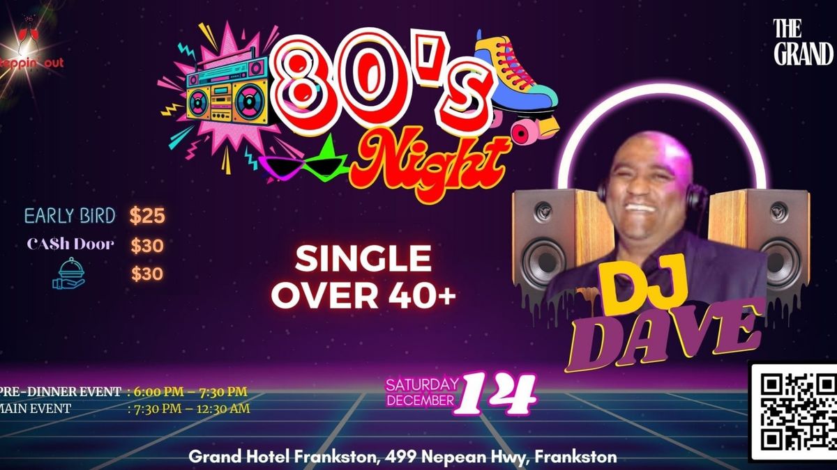 Singles 40+ | DJ Dave - 80's back with Vengeance Party | Dinner Option | Accommodation