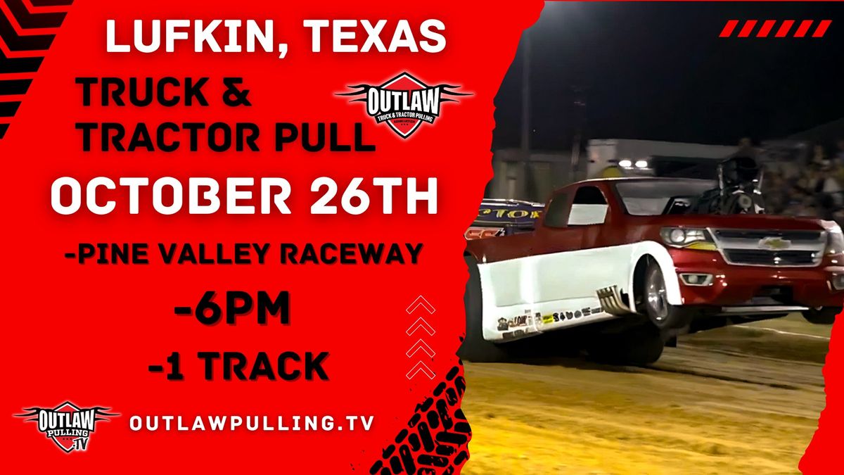 Lufkin, Texas Truck and Tractor Pull Session 2 