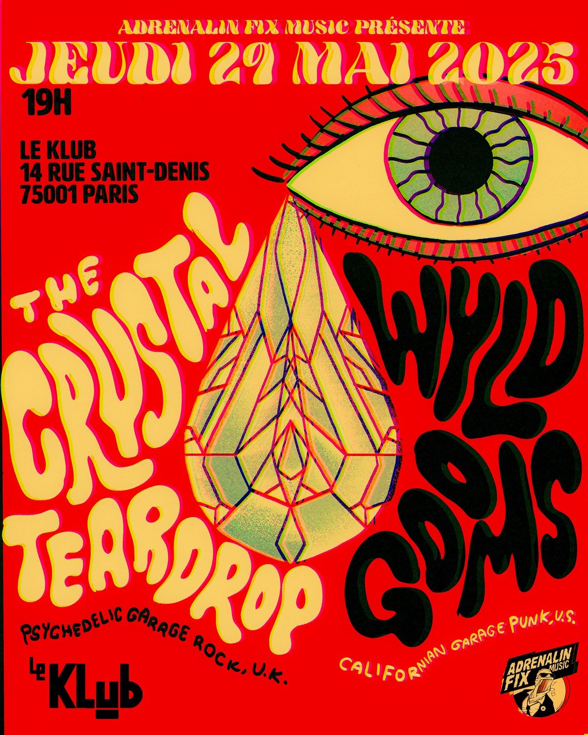 WYLD GOOMS (US) + THE CRYSTAL TEARDROP (UK) - LE KLUB PARIS