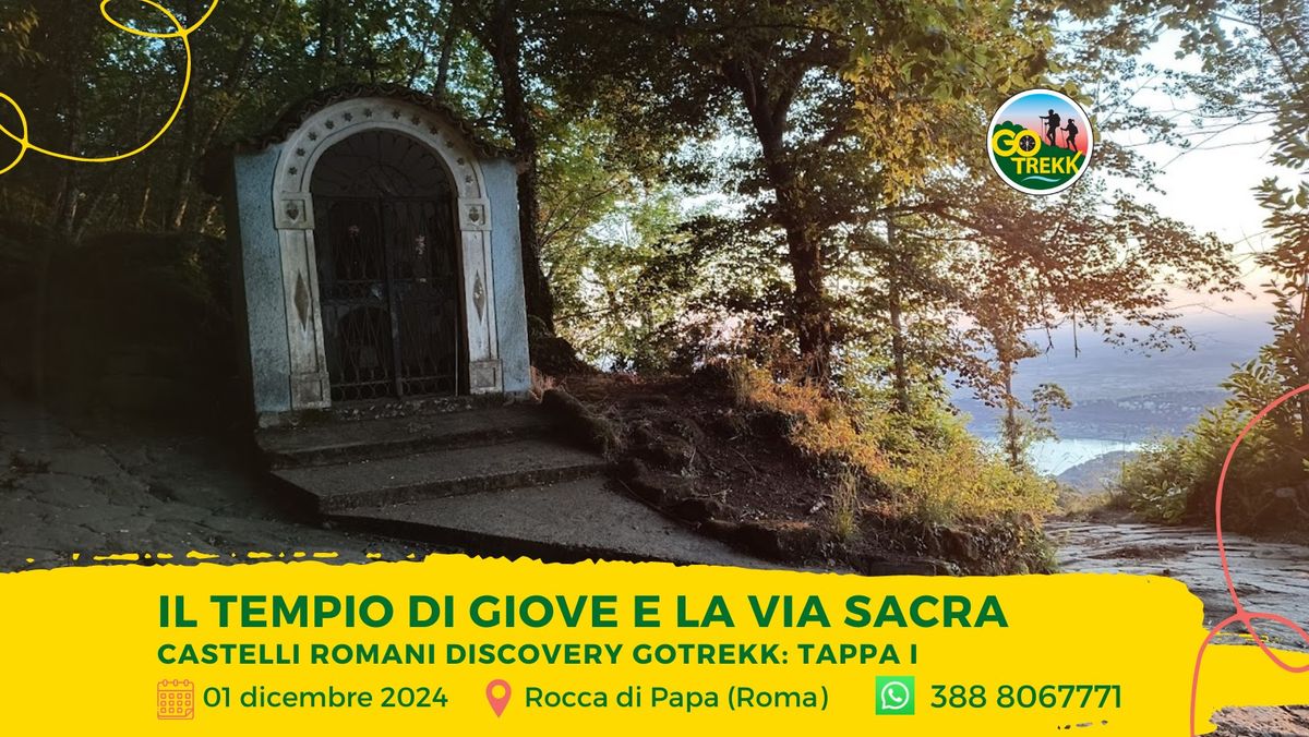 Il Tempio di Giove e la Via Sacra \u2013 Castelli Romani Discovery Gotrekk: Tappa I 