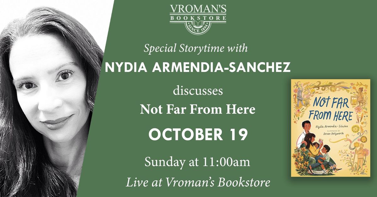 Special Storytime presents: Nydia Armendia-Sanchez discusses Not Far From Here