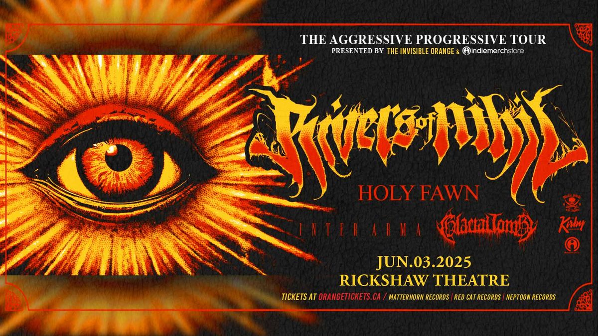 RIVERS OF NIHIL \/\/ HOLY FAWN \/\/ INTER ARMA \/\/ GLACIAL TOMB. June 3 @ Rickshaw Theatre