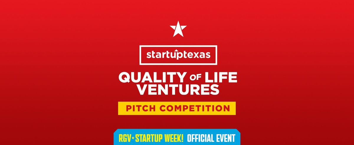StartUp Texas Quality of Life Pitch Competition 2024 | #RGVSW