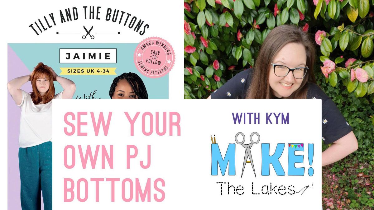 Sew Your Own PJ Bottoms With Kym