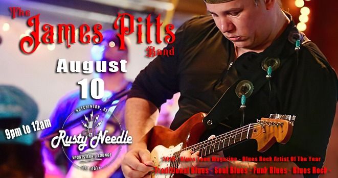 James Pitts Band Live at the Rusty Needle!