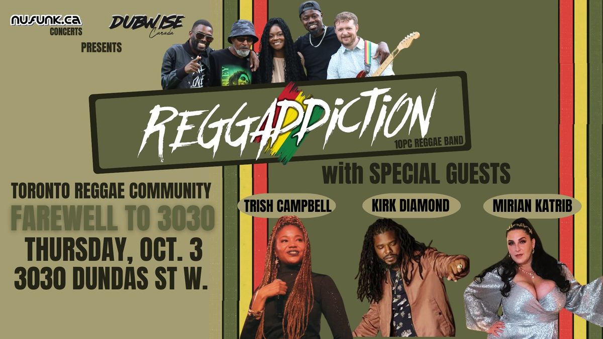 Farewell to 3030 with Reggaddiction and guests Kirk Diamond, Trish Campbell, and Mirian Katrib