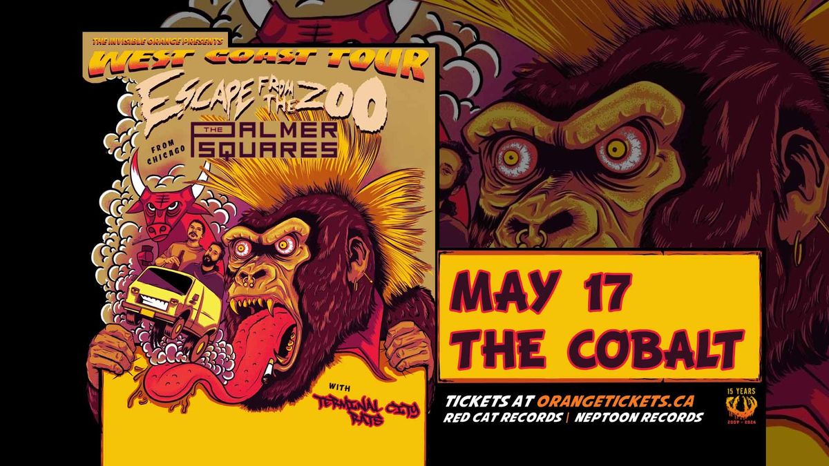 ESCAPE FROM THE ZOO with THE PALMER SQUARES and TERMINAL CITY RATS. May 17 at The Cobalt