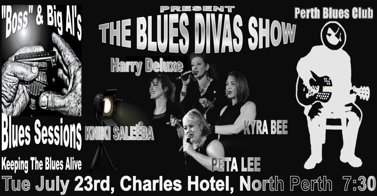 Boss & Big Al in conjunction with Perth Blues Club Present THE BLUES DIVAS SHOW @ The Charles Hotel