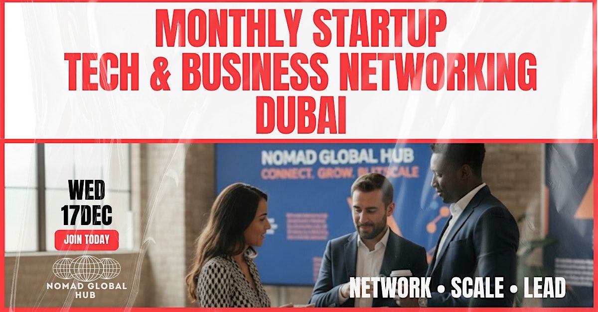 Monthly Startup, Tech & Business Networking \u2014 Dubai