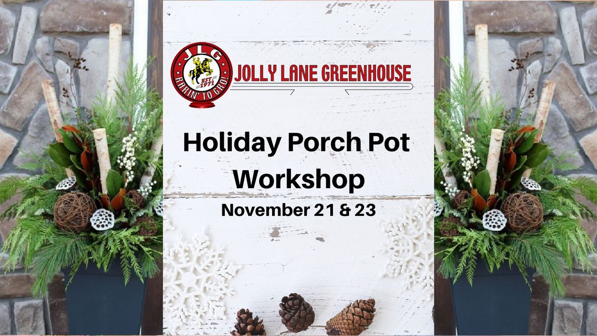 Holiday Porch Pot Workshops