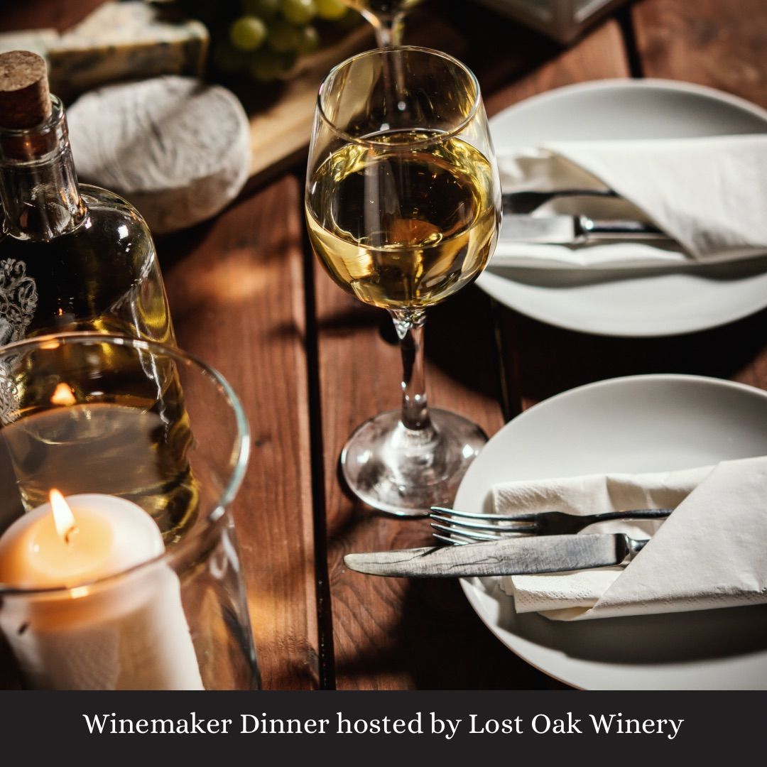 Winemaker Dinner with Lost Oak Winery