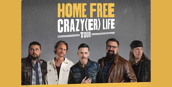 Home Free: Crazy(er) Life Tour