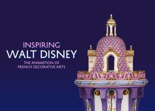 Virtual Opening\u2014Inspiring Walt Disney: The Animation of French Decorative Arts