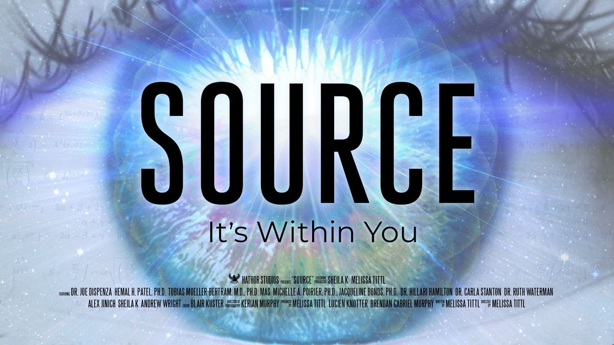 Source Movie Showing - Dr. Joe Dispenza