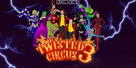 Klub Kids London: Twisted Circus #3