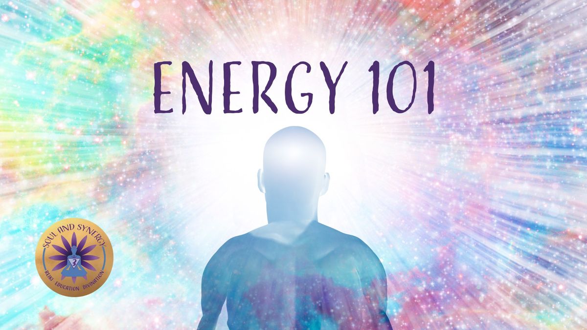 What is Energy - How can I use it in my life