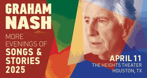 Apr 11 - Graham Nash - More Evenings of Songs and Stories | Houston