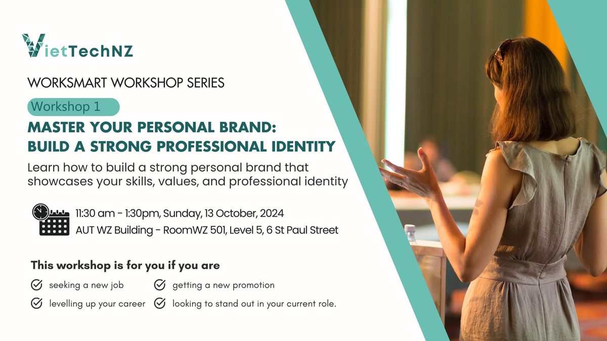 Workshop 1: Master Your Personal Brand - Build A Strong Professional Identity 