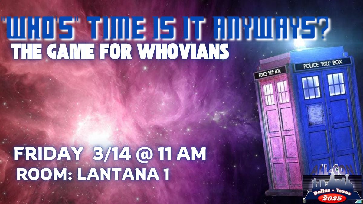 "Who's" Time Is It Anyways?- The Game for Whovians