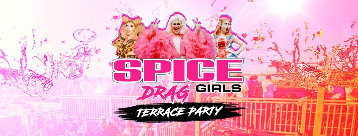 The Spice Girls Drag Summer Terrace Party!