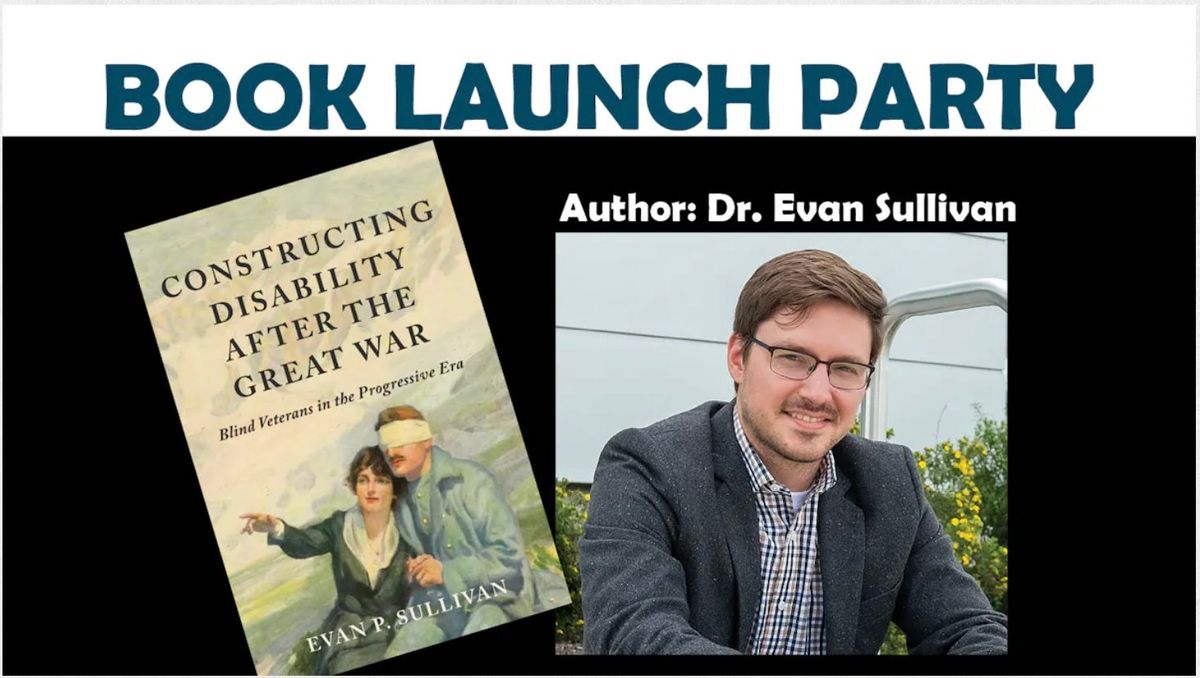 Book Launch Party - Constructing Disability after the Great War