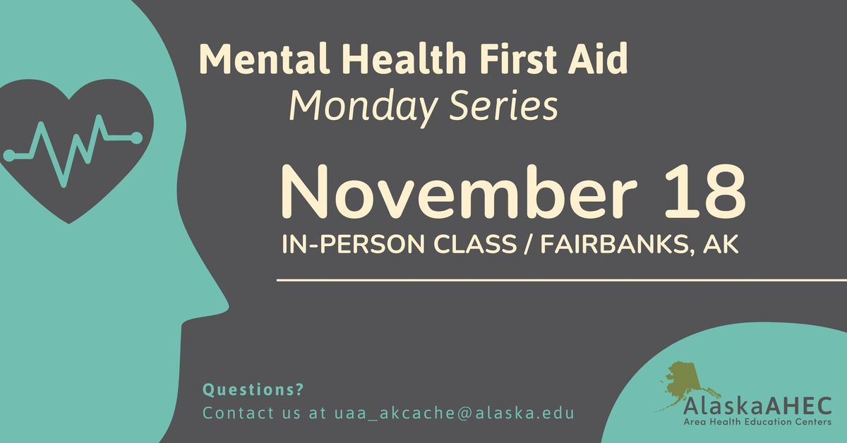 Adult Mental Health First Aid - November 18, 2024 - In-Person (Fairbanks, AK)