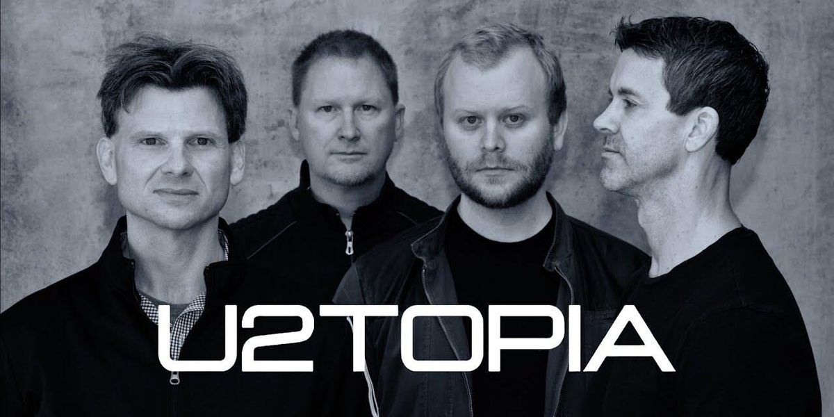 U2Topia: A Tribute To U2