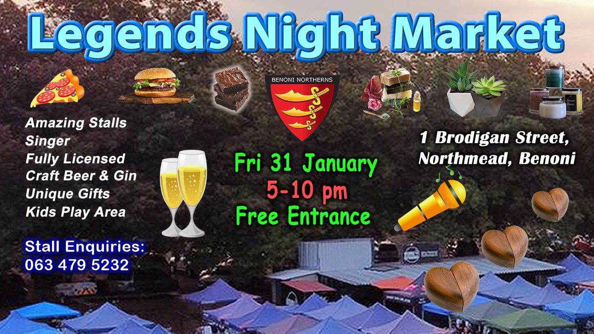 Legends Night Market - 31 January 2025