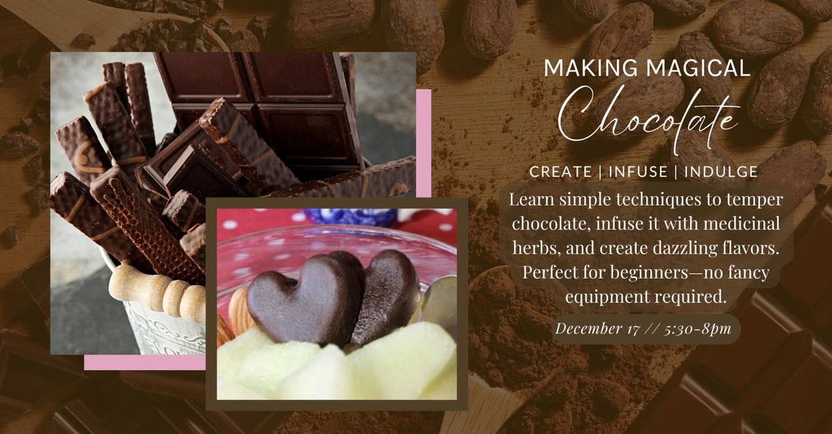 Making Magical Chocolate: A Sweet & Medicinal Journey