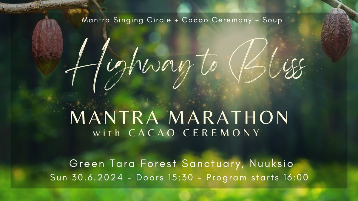 Highway to Bliss Mantra Marathon & Cacao Ceremony