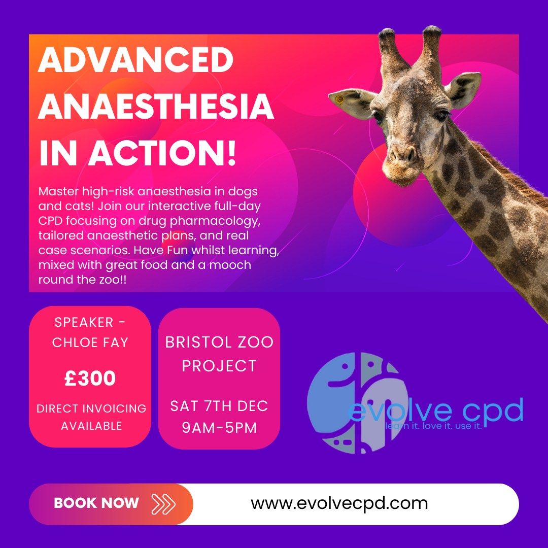 Advanced Anaesthesia in Action: Empowering Vet Nurses @ Bristol Zoo (Saturday)