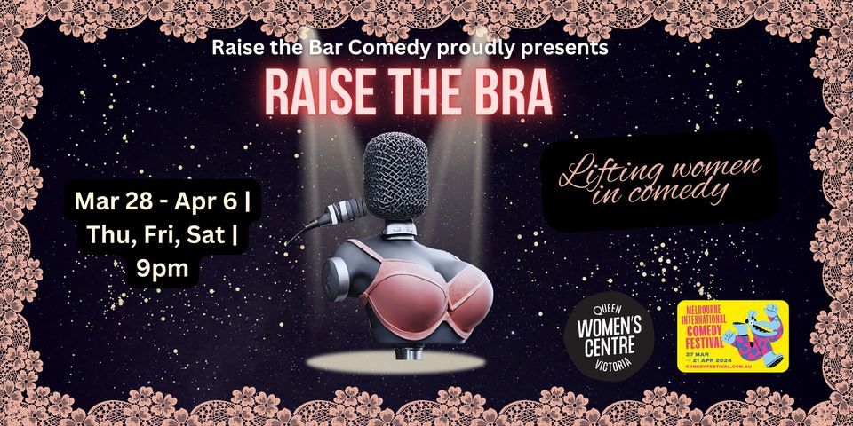 Raise the Bra Comedy at Melbourne Intl Comedy Festival