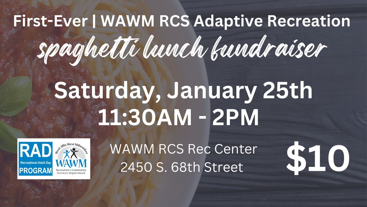 WAWM RCS Adaptive Recreation | Spaghetti Lunch Fundraiser