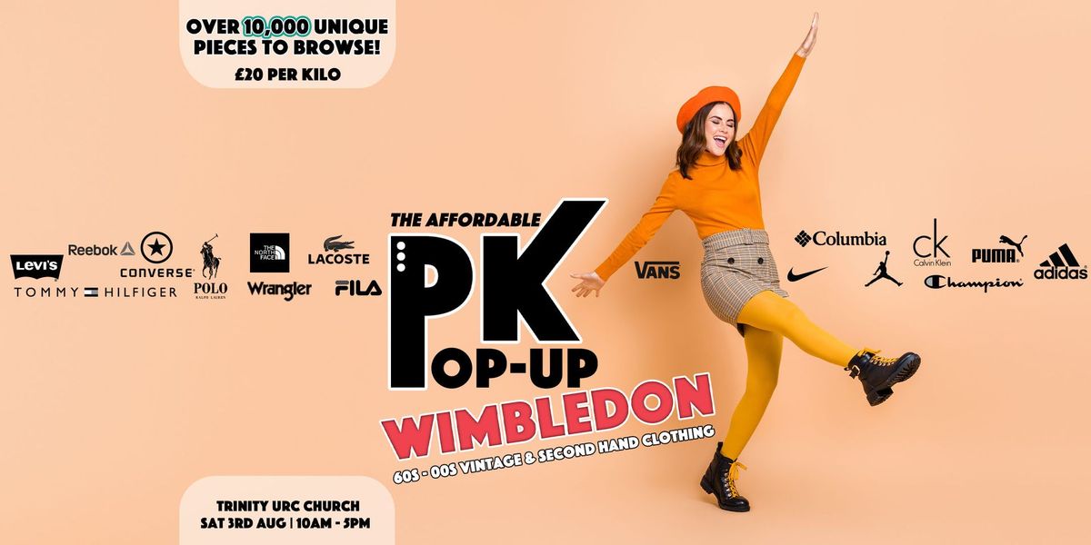 Wimbledon's Affordable PK Pop-up - \u00a320 per kilo!